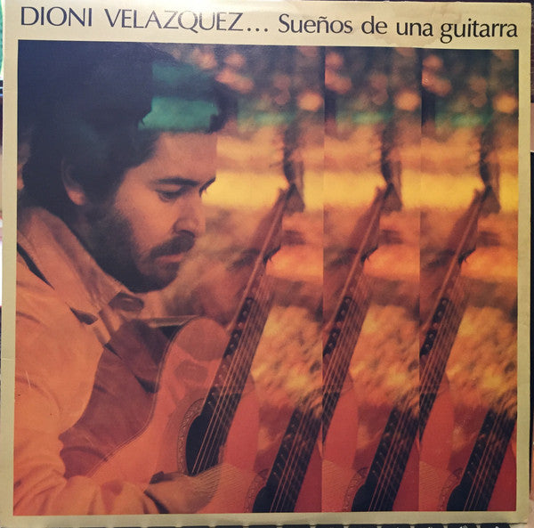 Dioni Velazquez : Sueños De Una Guitarra (LP, Album)