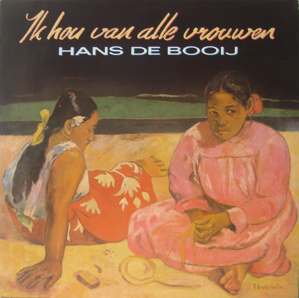Hans de Booij* : Ik Hou Van Alle Vrouwen (LP, Album)