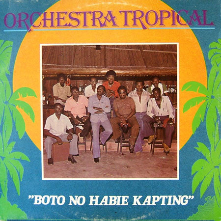 Orchestra Tropical : Boto No Habie Kapting (LP, Album)