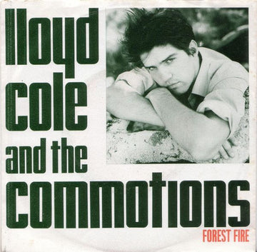 Lloyd Cole & The Commotions : Forest Fire (7", Single)