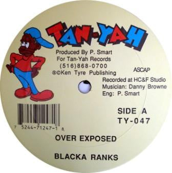 Blacka Ranks / Poly Famous : Over Exposed / See Me Yah (12")