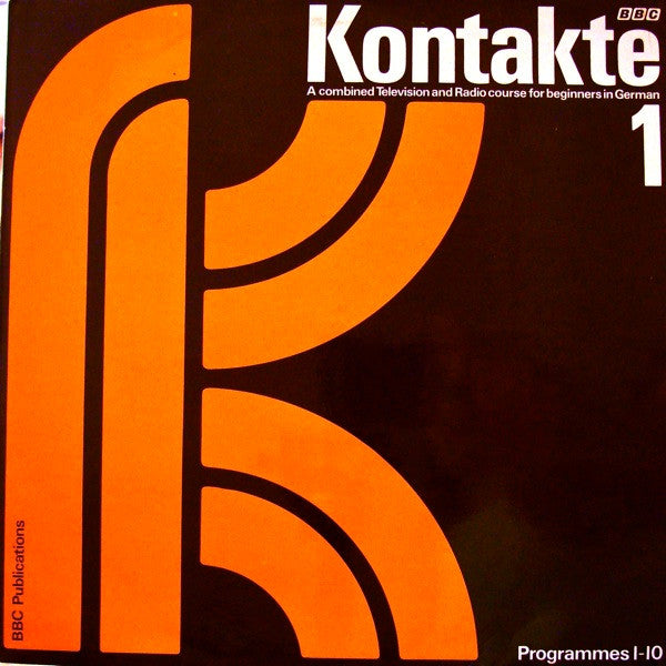 No Artist : Kontakte. A Combined BBC Television And Radio Course For Beginners In German 1 (LP, Mono)