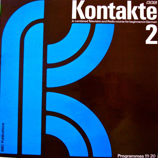 No Artist : Kontakte. A Combined BBC Television And Radio Course For Beginners In German 2 (LP)