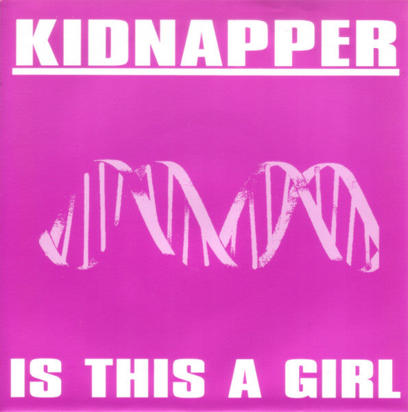 Kidnapper : Is This A Girl (7", Single)