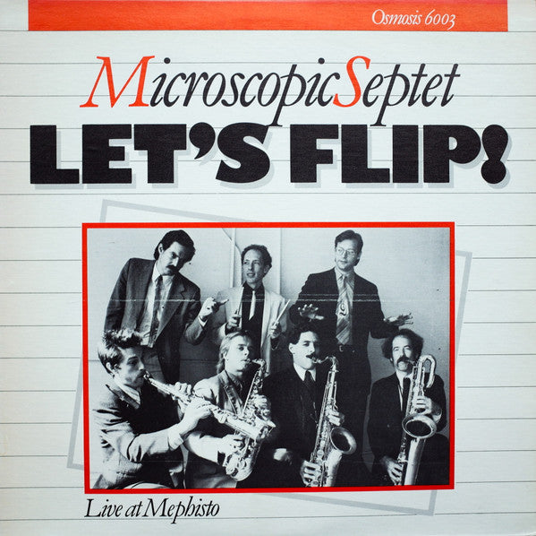 Microscopic Septet : Let's Flip! (Live At Mephisto) (LP, Album)