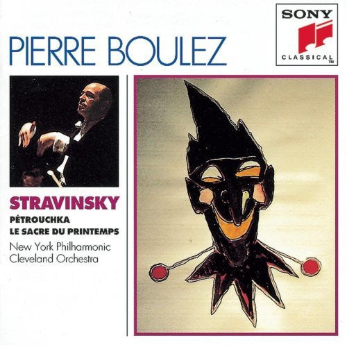 Igor Stravinsky, Pierre Boulez, New York Philharmonic, The Cleveland Orchestra : Pétrouchka / Le Sacre Du Printemps (CD, Comp, RE)