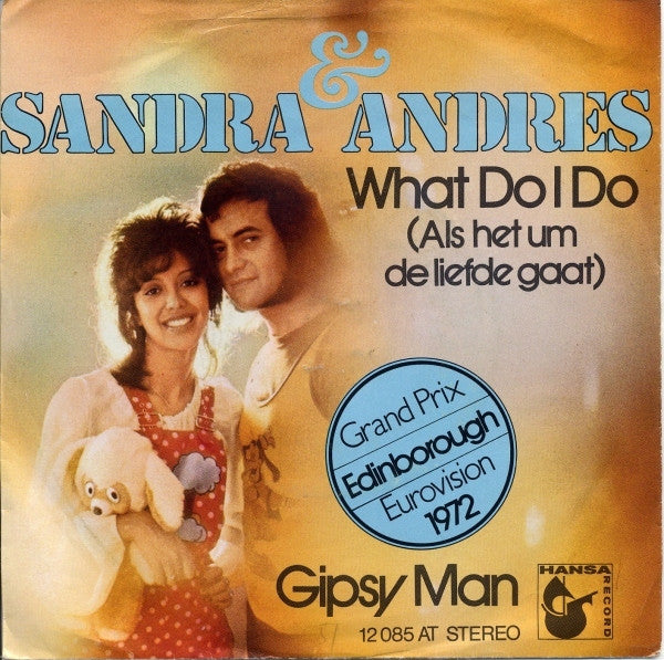 Sandra & Andres : What Do I Do (Als Het Um De Liefde Gaat) / Gipsy Man (7", Single)