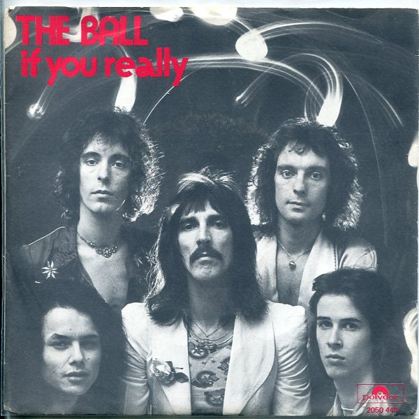 The Ball (2) : If You Really (7", Single)