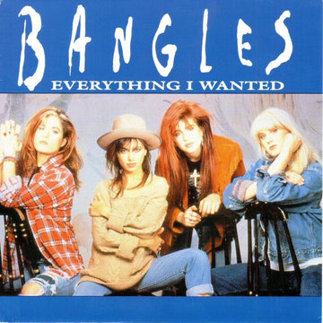 Bangles : Everything I Wanted (7", Single)