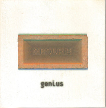 Groupie (2) : Genius (7", Single, Num)