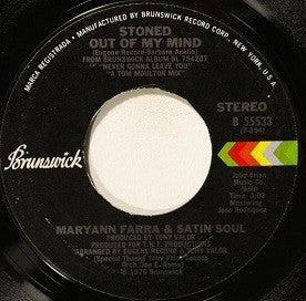 Maryann Farra & Satin Soul : Stoned Out Of My Mind (7")