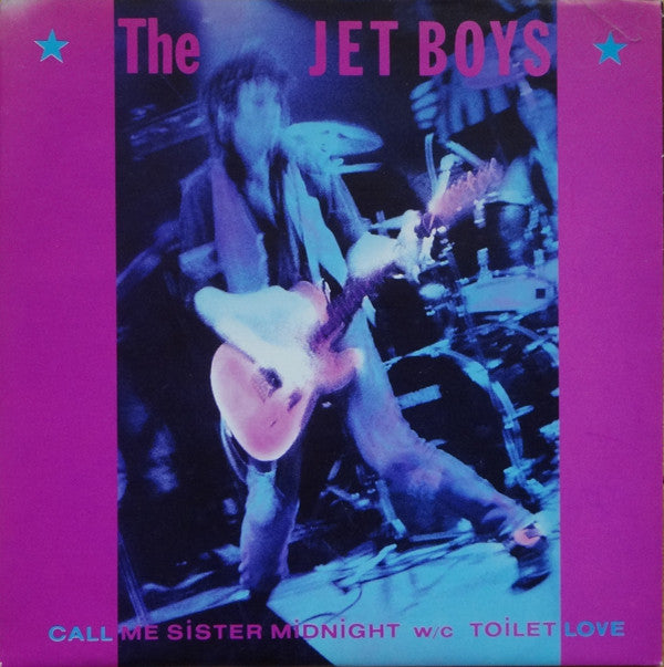 The Jet Boys : Call Me Sister Midnight (7", Single, Num, Pos)