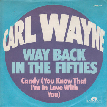 Carl Wayne : Way Back In The Fifties (7", Single)