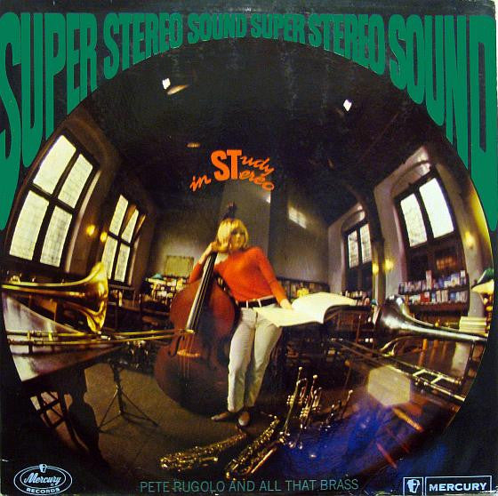 Pete Rugolo And All That Brass : Study In Stereo (LP, Album, Comp)