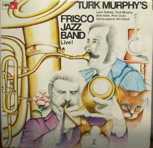 Turk Murphy's Jazz Band : Turk Murphy's Frisco Jazz Band Live! (LP, Album)
