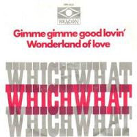 Whichwhat : Gimme Gimme Good Lovin' (7", Single)