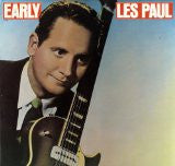 Les Paul : Early Les Paul (LP, Comp)