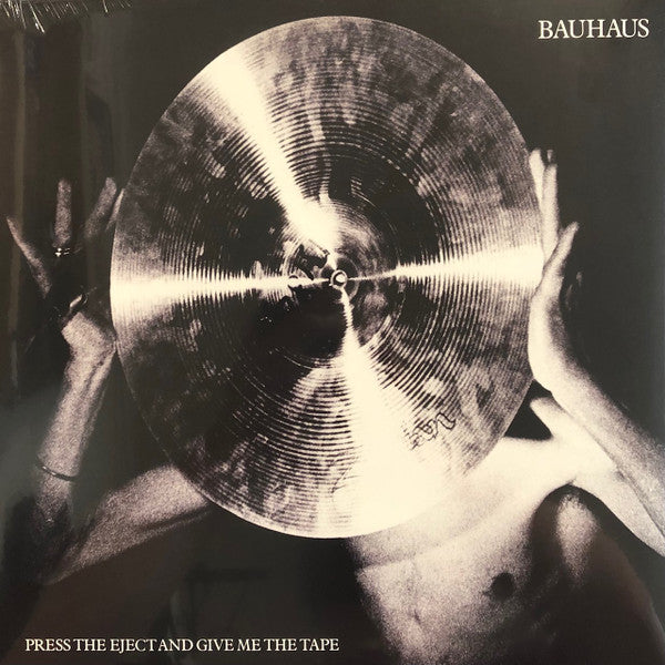 Bauhaus : Press The Eject And Give Me The Tape (LP, Album, RE, RM)