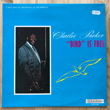 Charlie Parker : "Bird" Is Free (LP, Album, Mono, RE)