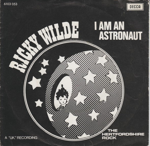 Ricky Wilde : I Am An Astronaut (7")