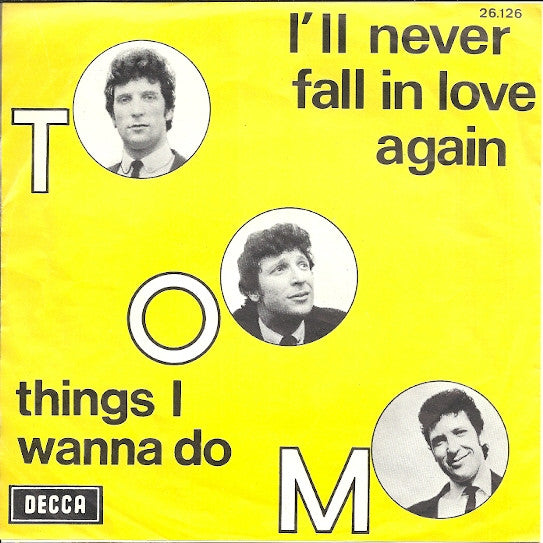 Tom Jones : I'll Never Fall In Love Again (7")