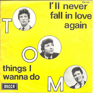 Tom Jones : I'll Never Fall In Love Again (7")