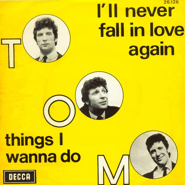 Tom Jones : I'll Never Fall In Love Again (7")