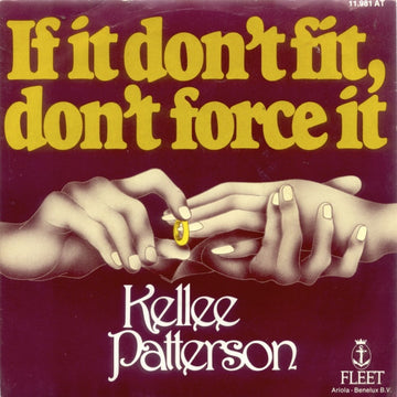 Kellee Patterson : If It Don't Fit, Don't Force It (7", Single)