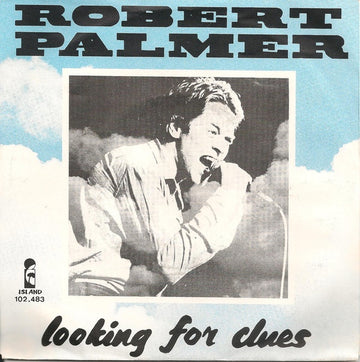 Robert Palmer : Looking For Clues (7", Single)