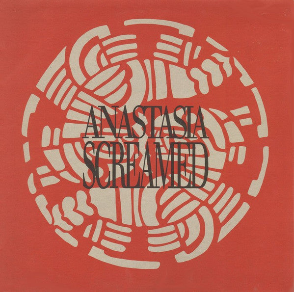 Anastasia Screamed : 15 Seconds Or 5 Days (12")