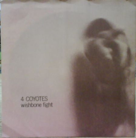 4 Coyotes : Wishbone Fight (7", Ltd, Num, Bro)