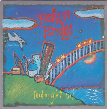 Midnight Oil : Bedlam Bridge (7", Single)