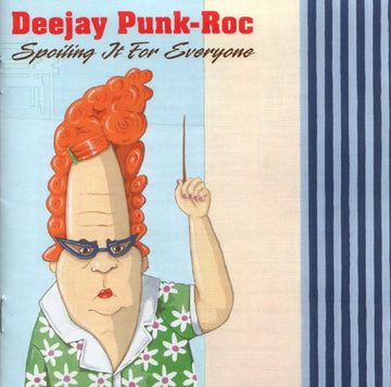 Deejay Punk-Roc : Spoiling It For Everyone (CD, Album)