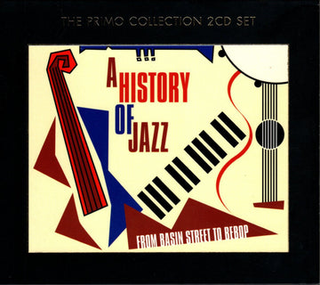 Various : A History Of Jazz From Basin Street To Bebop (2xCD)