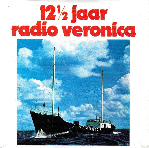 Radio Veronica : 12 1/2 Jaar Radio Veronica (7", Single)