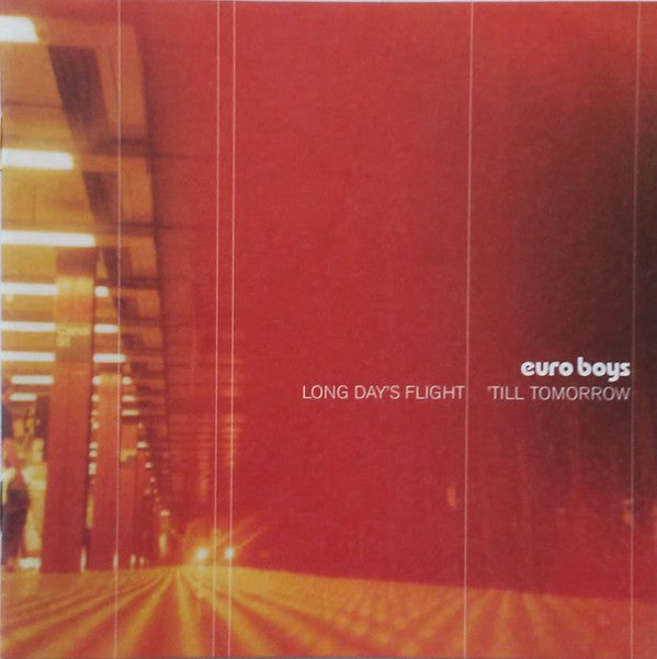 Euro Boys : Long Day's Flight 'Till Tomorrow (CD, Album)