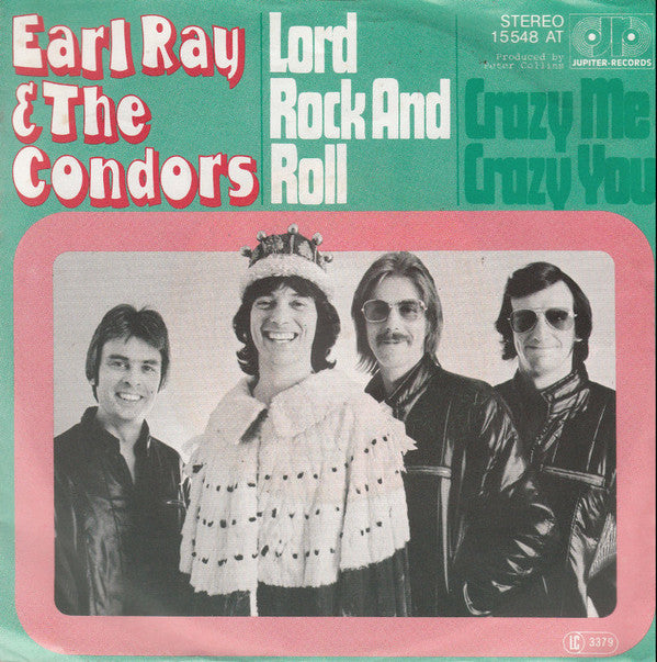 Earl Ray & The Condors : Lord Rock And Roll / Crazy Me Crazy You (7", Single)