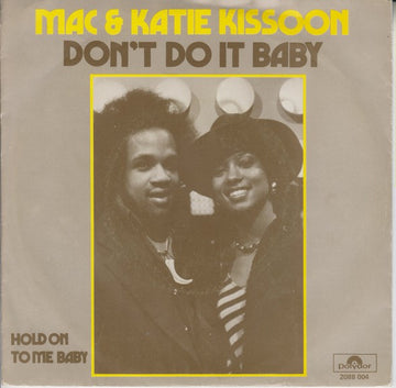 Mac And Katie Kissoon : Don't Do It Baby (7", Single)