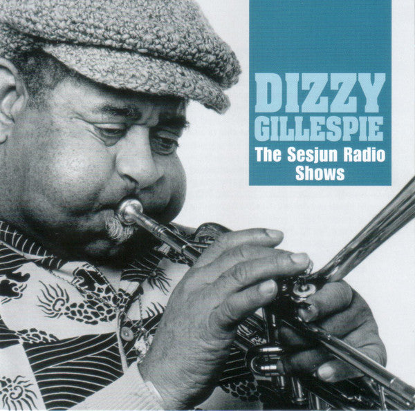 Dizzy Gillespie : The Sesjun Radio Shows (2xCD, Comp)