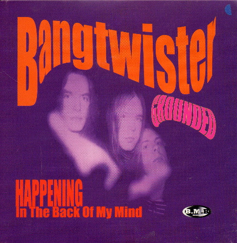 Bangtwister : Grounded (7")