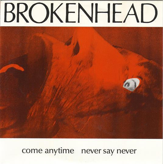 Brokenhead : Come Anytime (7", Single, Red)