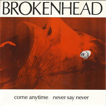 Brokenhead : Come Anytime (7", Single, Red)