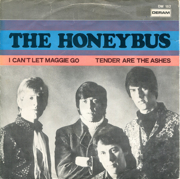 Honeybus : I Can't Let Maggie Go / Tender Are The Ashes (7", Single)