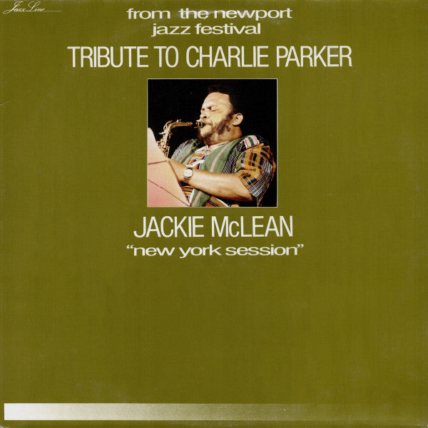 Newport Parker Tribute All Stars + Jackie McLean : Tribute To Charlie Parker From The Newport Jazz Festival + New York Session (LP, Album, RE)