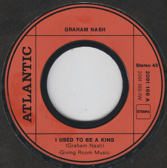 Graham Nash : I Used To Be A King (7")