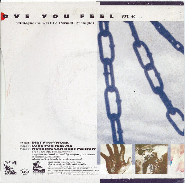 Dirty Work Work : Love You Feel Me (7")