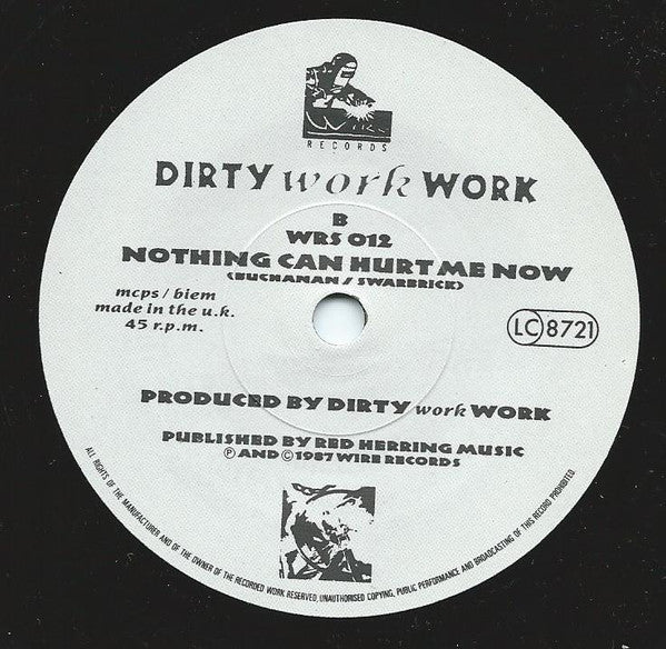 Dirty Work Work : Love You Feel Me (7")