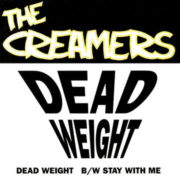 The Creamers : Dead Weight (7", Single)