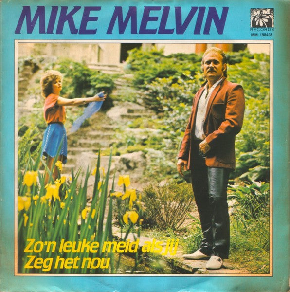Mike Melvin : Zo'n Leuke Meid Als Jij (7", Single)