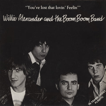 Willie Alexander & The Boom Boom Band : You've Lost That Lovin' Feelin' (7", Single, Cle)